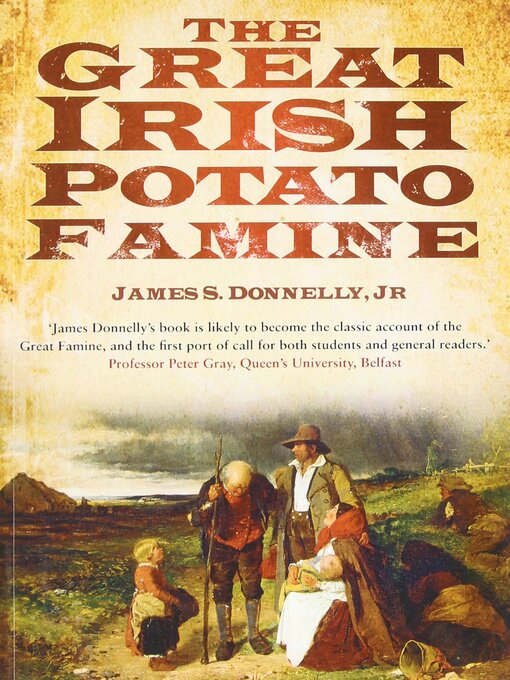 Title details for The Great Irish Potato Famine by James S Donnelly - Available
